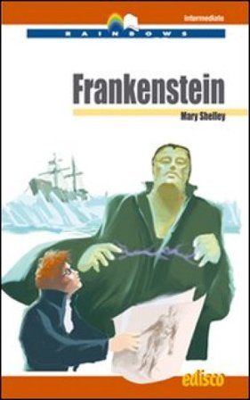 Frankenstein. Level B2. Intermediate. Con CD Audio. Con espansione online Mary Shelley