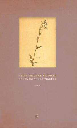 Døden og andre tiggere - Bok av Anne Helene Guddal - Paperback