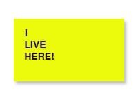 I live here - gult skilt