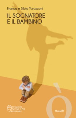 Il sognatore e il bambino Franco Tarasconi