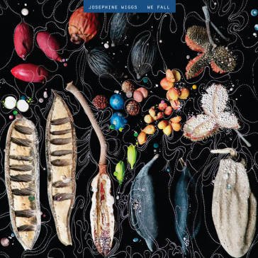 We fall JOSEPHINE WIGGS