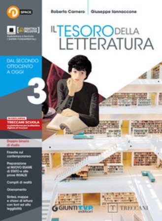 Tesoro della letteratura. Per le Scuole superiori. Con e-book. Con espansione online. Vol. 3: Dal secondo Ottocento a oggi Roberto Carnero