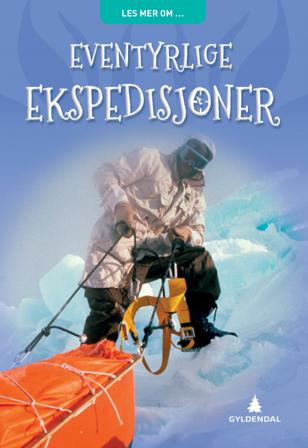 Eventyrlige ekspedisjoner - Bok - Hardback