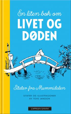 En liten bok om livet og døden - Bok av Tove Jansson - Hardback