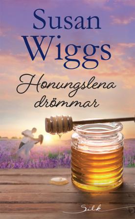 Honungslena drömmar - Bok av Susan Wiggs - Häfte