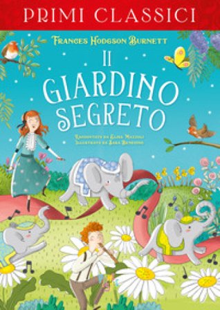 Il giardino segreto Frances Eliza Hodgson Burnett