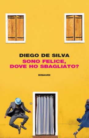 Sono felice, dove ho sbagliato? Diego De Silva
