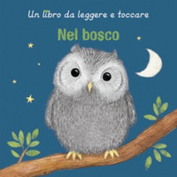Nel bosco. Ediz. a colori Sharon Harmer
