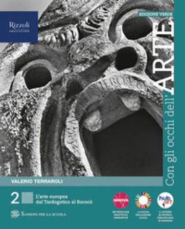 Con gli occhi dell'arte. Ediz. verde. Per le Scuole superiori. Con e-book. Con espansione online. Vol. 2 Valerio Terraroli