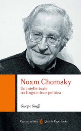 Noam Chomsky. Un intellettuale tra linguistica e politica Giorgio Graffi