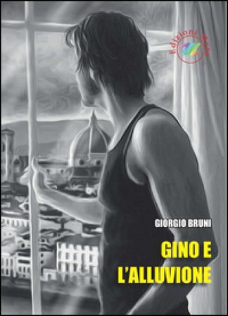 Gino e l'alluvione Giorgio Bruni