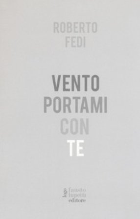 Vento portami con te Roberto Fedi