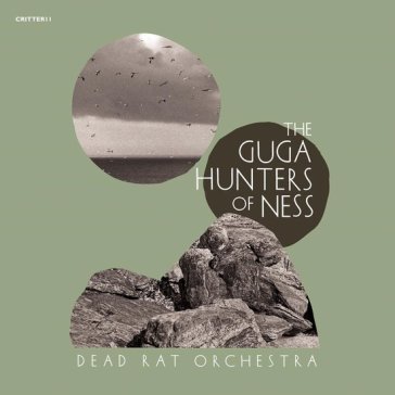 Guga hunters of ness Dead Rat Orchestra