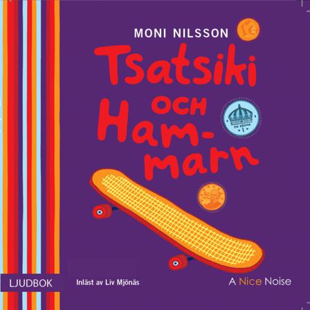 Tsatsiki och Hammarn - Ljudbok av Moni Nilsson - CD