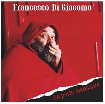 La parte mancante Francesco Di Giacomo