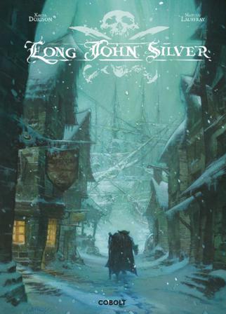 Long John Silver 1 - Bok av Xavier Dorison - Inbunden