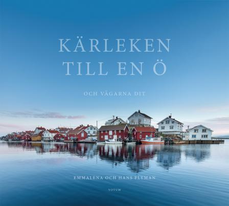 Kärleken till en ö : och vägarna dit - Bok av Emmalena Flyman & Hans Flyman - Kartonnage