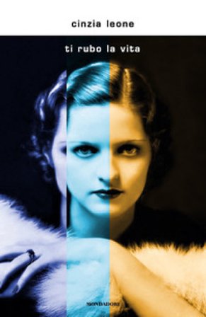 Ti rubo la vita Cinzia Leone