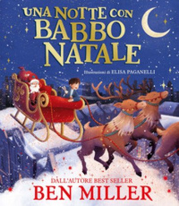 Una notte con Babbo Natale. Ediz. a colori Ben Miller