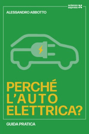 Perché l'auto elettrica? Alessandro Abbotto