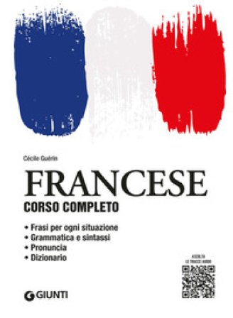 Francese. Corso completo. Con File audio per il download Cécile Guérin
