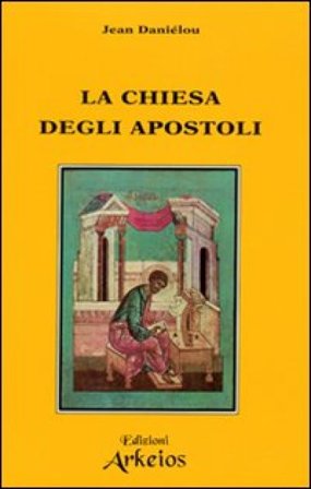 La chiesa degli apostoli Jean Daniélou