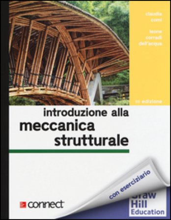 Introduzione alla meccanica strutturale. Con aggiornamento online Claudia Comi