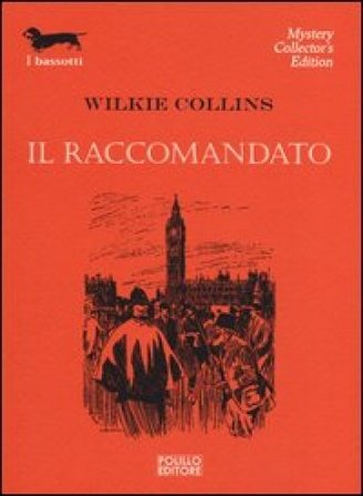 Il raccomandato William Wilkie Collins