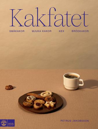 Kakfatet : småkakor, mjuka kakor, kex & brödkakor - Bok av Petrus Jakobsson - Inbunden