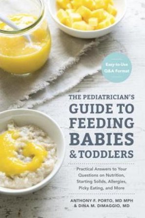 The Pediatrician's Guide to Feeding Babies and Toddlers