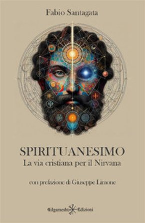 Spirituanesimo. La via cristiana per il nirvana Fabio Santagata