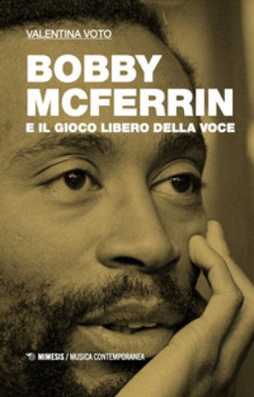Bobby McFerrin e il gioco libero della voce Valentina Voto