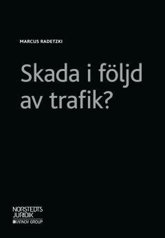 Skada i följd av trafik?, ISBN: 9789139021049