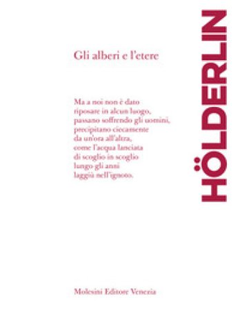 Gli alberi e l'etere. Testo tedesco a fronte. Ediz. bilingue Friedrich Holderlin
