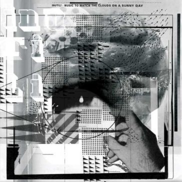 Music to watch the clouds on a sunnyday INUTILI