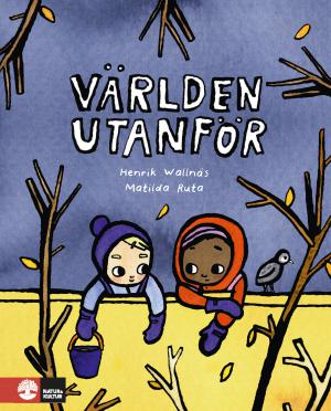 Världen utanför - Bok av Henrik Wallnäs - Inbunden
