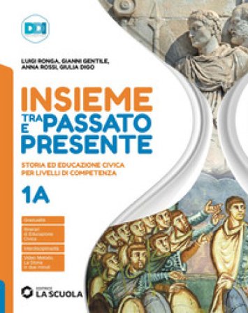 Insieme tra passato e presente. Con Pianeta blu. Per la Scuola media. Con e-book. Con espansione online. Vol. 1 Gentile
