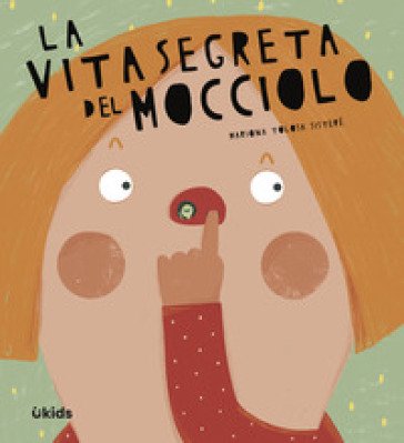 La vita segreta del mocciolo. Ediz. a colori Mariona Tolosa Sisteré