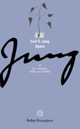 Opere. Vol. 17: Lo sviluppo della personalità Carl Gustav Jung