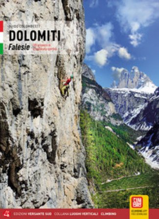 Dolomiti. Falesie. 105 proposte di arrampicata sportiva Guido Colombetti
