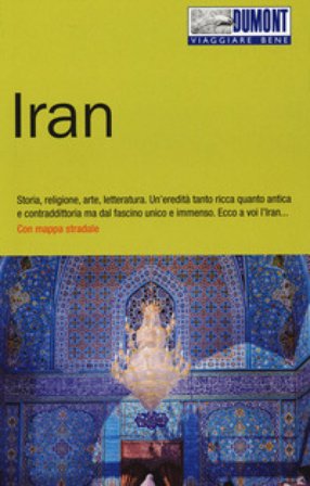 Iran. Con Carta geografica ripiegata Walter M. Weiss