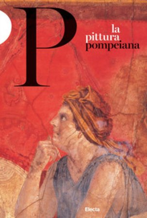 La pittura pompeiana Valeria Sampaolo