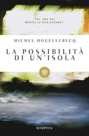 La possibilità di un'isola Michel Houellebecq