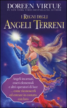 I regni degli angeli terreni Doreen Virtue