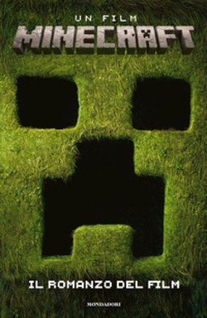 Minecraft. Il romanzo del film. Ediz. illustrata
