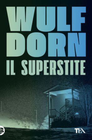 Il superstite Wulf Dorn