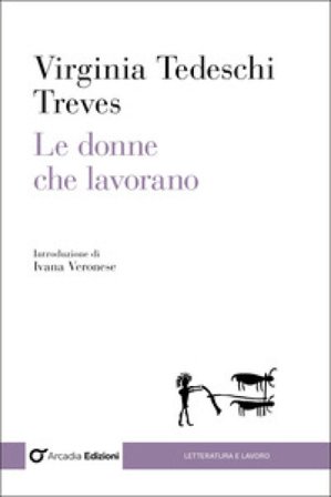 Le donne che lavorano Virginia Tedeschi-Treves