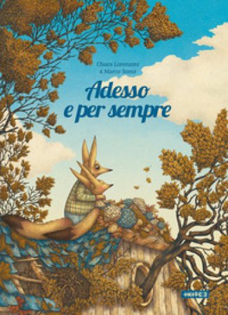 Adesso e per sempre. Ediz. illustrata Chiara Lorenzoni