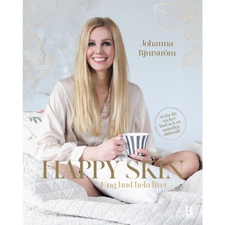 Happy skin : ung hud hela livet 9789188917683