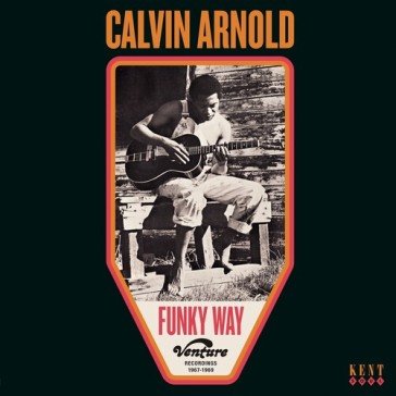 Funky way: venture recordings 1967-1969 CALVIN ARNOLD